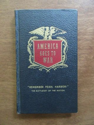 America Goes To War World War Ii Wwii Pearl Harbor 1941 Official Documents