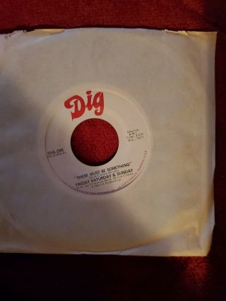 Friday Saturday & Sunday Rare Soul Funk 45 There Must Be Something Dig