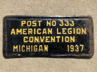 1937 Michigan License Plate Oddball Rare American Legion Convention Post No.  333