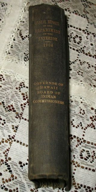 Rare Rare Annual Reports Of The Dept Of The Interior Hawaii 1906 & Maps