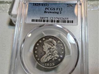 1825/4/ (2) Capped Bust Quarter Dollar 25c Browning 2 Pcgs F12 Rare Us Coin.