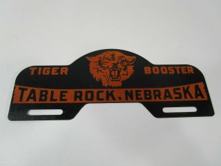 Vintage Tiger Booster License Plate Topper Table Rock,  Nebraska Sign Advertising