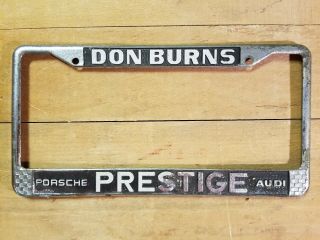 Rare Vintage Don Burns Garden Grove Prestige Porsche Audi License Plate Frame
