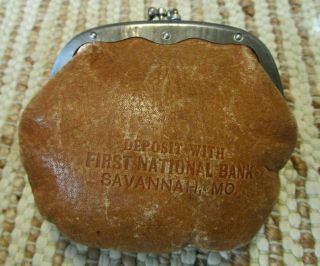 Antique Leather Coin Purse Stamped " Deposit With First National Bank Savannah Mo "