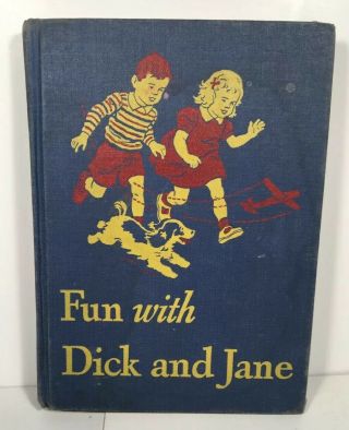 VINTAGE DICK AND JANE,  1946 FUN WITH DICK AND JANE 2