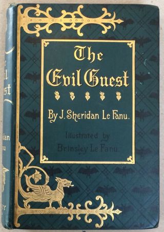 The Evil Guest By J.  Sheridan Le Fanu 1895 First Edition Illustrated Rare