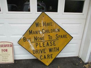 Rare Vintage " We Have Many Children But None To Spare " Large Traffic Sign
