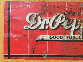 OLD 1930s Vintage DR PEPPER GOOD FOR LIFE Embossed Tin Sign 2