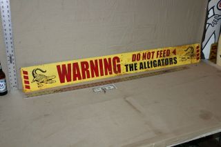 Neat Rare 54 " Warning Do Not Feed The Alligators Painted Metal Sign Yellow Fl