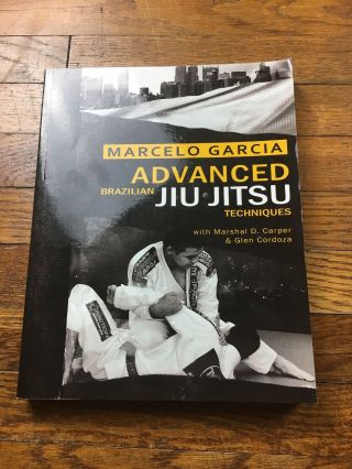 Marcelo Garcia Advanced Brazilian Jiu - Jitsu Techniques Book Rare