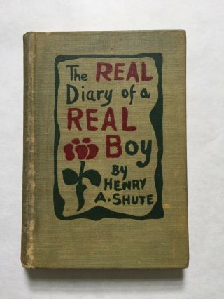 Rare 1902 First Edition,  The Real Diary Of A Real Boy,  Henry A Shute,  Great Cond