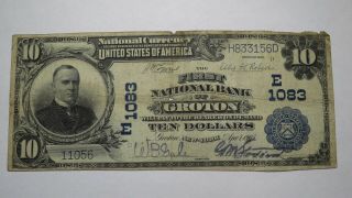 $10 1902 Groton York Ny National Currency Bank Note Bill Ch.  1083 Rare