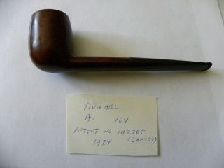 Dunhill A.  Shape 104 Canada Patent 1937 Extremely Rare Unsmoked Wow