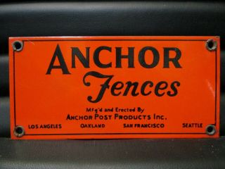 Vintage Anchor Fences L.  A.  Oakland S.  F.  Seattle Porcelain Sign Advertising