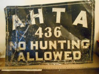 Vintage A.  H.  T.  A.  436 No Hunting Sign