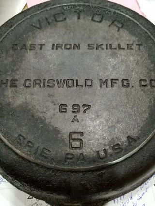 Vintage Griswold Mfg Co Victor Cast Iron 6 Skillet 697a Erie Pa