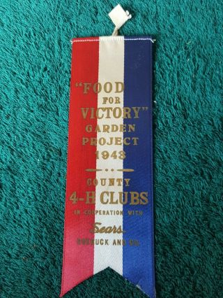 Vintage Sears,  Roebuck And Co.  Victory Garden Project 4h Clubs Ribbon Dated 1943