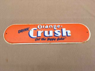 Vintage Drink Orange Crush Soda Get The Happy Habit Curved Tin Advertising Sign