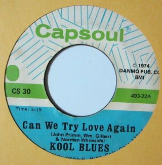 Rare Northern Soul Funk 45 Kool Blues Can We Try Love Again Capsoul Listen