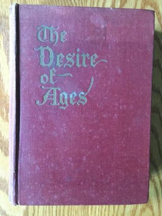 Vintage,  The Desire Of Ages By Mrs.  E.  G.  White.  Copyright 1898