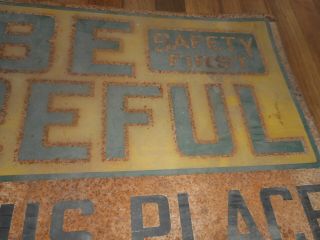 Vintage BE CAREFUL SAFETY FIRST Keep Place & Orderly Advertising TIN SIGN 4