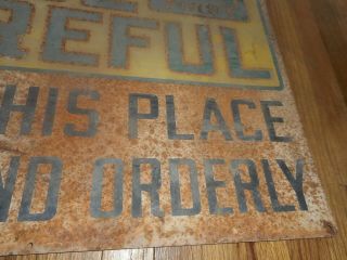 Vintage BE CAREFUL SAFETY FIRST Keep Place & Orderly Advertising TIN SIGN 5