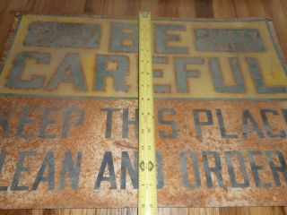 Vintage BE CAREFUL SAFETY FIRST Keep Place & Orderly Advertising TIN SIGN 7