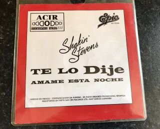 Shakin’ Stevens Rare 7” MEXICO “Te Lo Dije” (DIDDLE I) B/w Love Me Tonight Radio 12