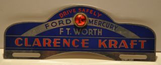 Vintage 1940s License Plate Topper Clarence Kraft Ford Mercury Ft.  Worth Tx