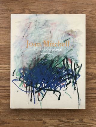 Joan Mitchell : On Paper 1956 - 1992 (very Rare Hardcover - Out Of Print)