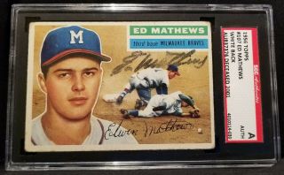 1956 Topps Ed Mathews Signed Baseball Card Auto Hof 50s Vtg Sgc Braves Team