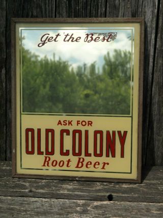 Vintage Old Colony Root Beer Mirror Sign - Get The Best - Soda Advertising