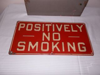 Vintage Red Gas Station Sign " Positively No Smoking " Metal Sign 9 " X 18 "