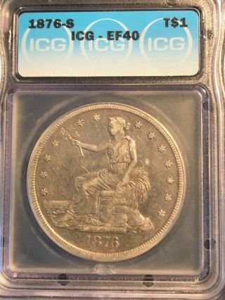 1876 - S Trade Dollar Obverse 2 Reverse 2 Icg Graded Ef40 Rare Vam Type Coin