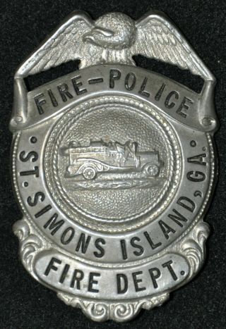 Vintage Obsolete St.  Simons Island Ga Fire Dept.  Fire - Police Badge Georgia Ssi