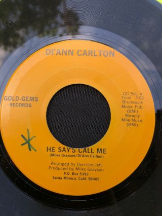 Rare Modern Soul 45 Di’ann Carlton He Says Call Me/ I Blew It Again Vg,