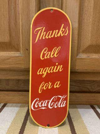 Vintage Thanks Call Again For A Coca - Cola Porcelain Door Push Plate Sign