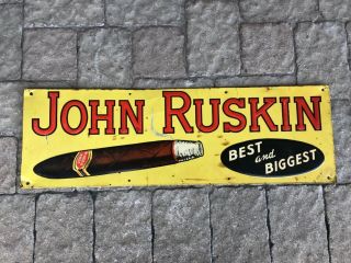 1940’s - 50’s John Ruskin Cigar Sign Embossed Vintage Advertising 30” Gas Oil Soda