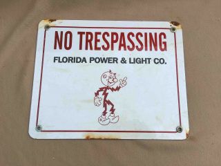 Vintage Florida Power & Light No Trespassing Porcelain Sign With Reddy Kilowatt