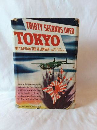 Captain Ted Lawson Thirty Seconds Over Tokyo Vintage 1943 1st Edition Hb Dj Wwii