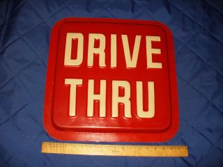 Vintage Drive Thru 17 " X17 " Sign Plastic White On Red Man Cave She Shed Etc