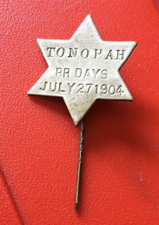 Rare July 27,  1904 Tonopah,  Nevada Railroad Days Celebration Souvenir Star Pin