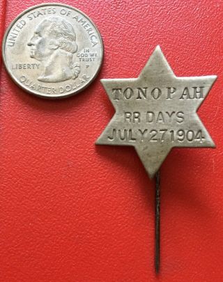 RARE July 27,  1904 TONOPAH,  Nevada RAILROAD DAYS Celebration Souvenir Star PIN 6