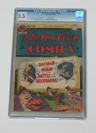 Detective Comics 104 Cgc 2.  5 Golden Age 1945 Battle Of The Billboards Rare