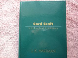 Card Craft Collected Trickery - J K Hartman - Card Trick Magic Book - Rare