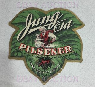 Very Rare Pre - Prohibition Beer Label Jung Brewing Co.  Old Pilsener Milwaukee Wis