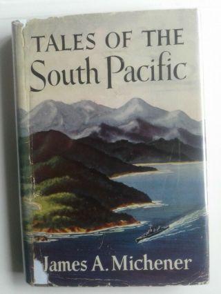 James Michener - Tales Of The South Pacific - Rare 1st Prt W/orig Dj - Signed Vg/g
