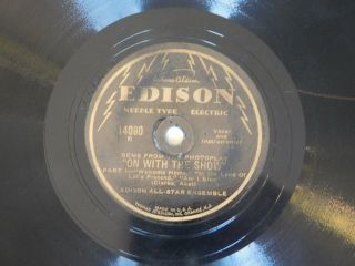 Rare Edison Needle Type Electric Edison All - Star Ensemble " On With The Show " 78