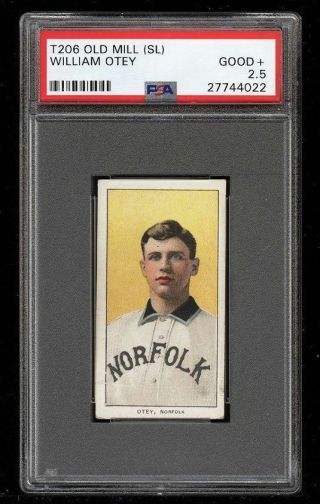 Rare 1909 - 11 T206 William Otey Old Mill Back Southern League Norfolk Psa 2.  5 Gd,