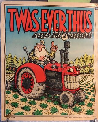 Twas Ever Thus - Rare Vtg 1972 Poster Mr.  Natural R.  Crumb Weed Marijuana Farmer